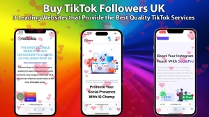 Buy TikTok Followers UK, 3 Leading Websites that Provide the Best Quality TikTok Services